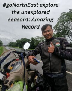 #goNorthEast explore the unexplored season1: Amazing Record
